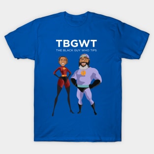 TBGWT Heroes 2 T-Shirt